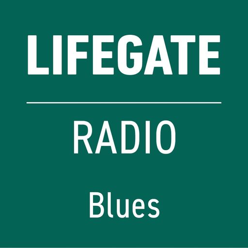 LifeGate Radio Blues