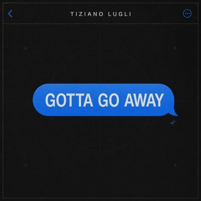 Gotta go away