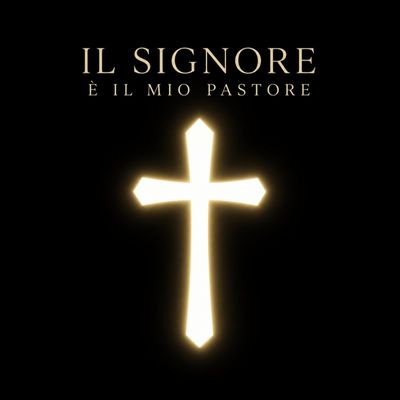 Il signore e' il mio pastore