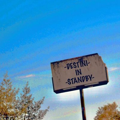 Destini in standby