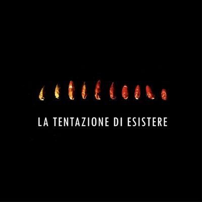 La tentazione di esistere