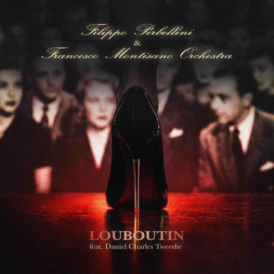 Louboutin (feat. Daniel Charles Tweedie)