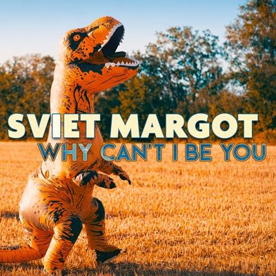 WHY CAN’T I BE YOU