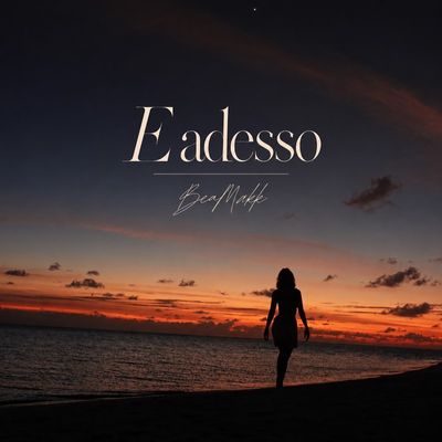 E ADESSO