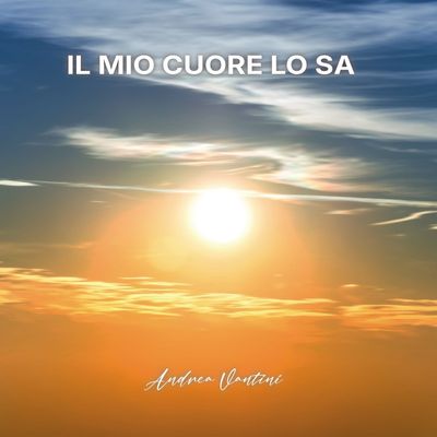 Il Mio Cuore Lo Sa