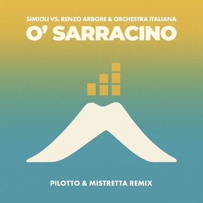 O' Sarracino (Pilotto & Daniele Mistretta Remix)