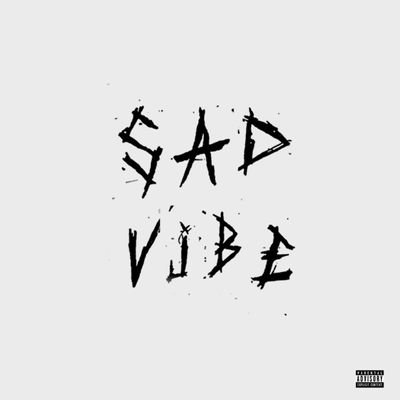 Sad Vibe