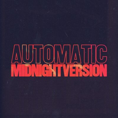 Automatic (Midnight Version)