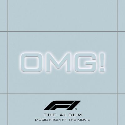 OMG! (From F1 The Movie)