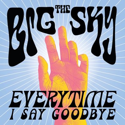 Everytime I say goodbye