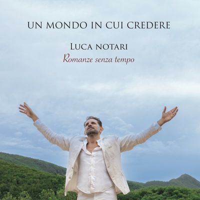 UN MONDO IN CUI CREDERE