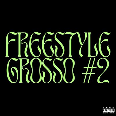 Freestyle Grosso #2