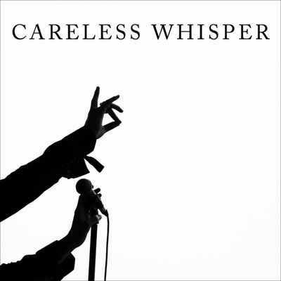 Careless Whisper