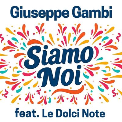 Siamo Noi (feat. Le Dolci Note)