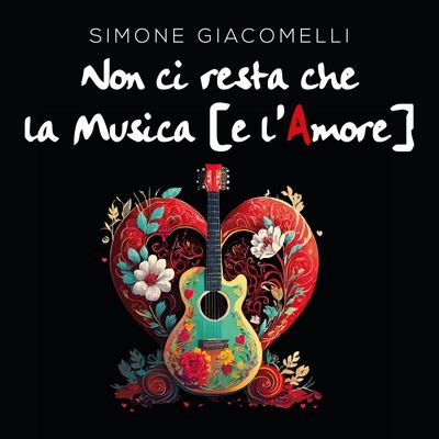 Non ci resta che la musica (e L'Amore)