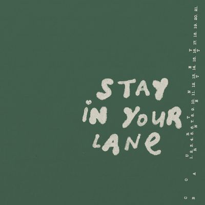 Stay In Your Lane
