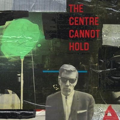 The Centre Cannot Hold