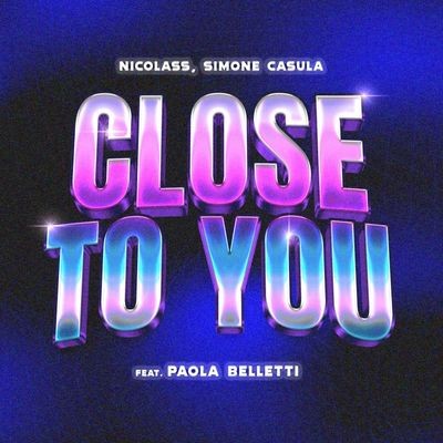 Close to You (feat. Paola Belletti)