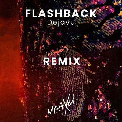 FLASHBACK (Dejavu) (Remix)