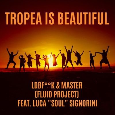 Tropea Is Beautiful (feat. Luca "Soul" Signorini)