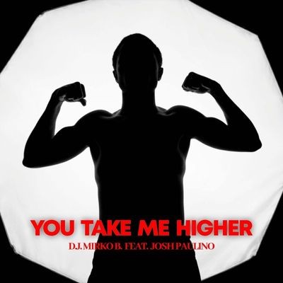 You take me higher (feat. Josh Paulino)