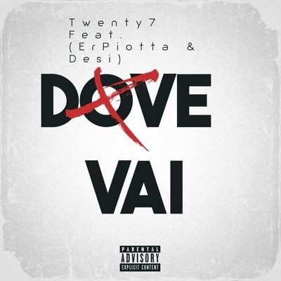 Dove Vai (feat. ErPiotta, Desi)