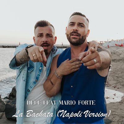 La Bachata (feat. Mario Forte) (Napoli Version)