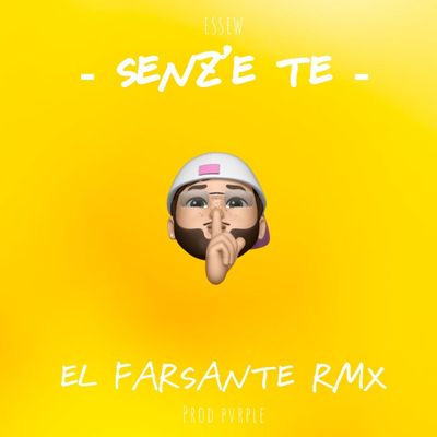 SENZ'E TE (El Farsante Remix)