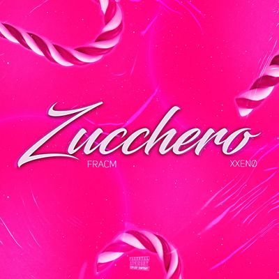 Zucchero (feat. Xxenø)