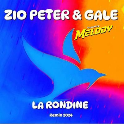 La Rondine (feat. Melody) (Remix 2024)