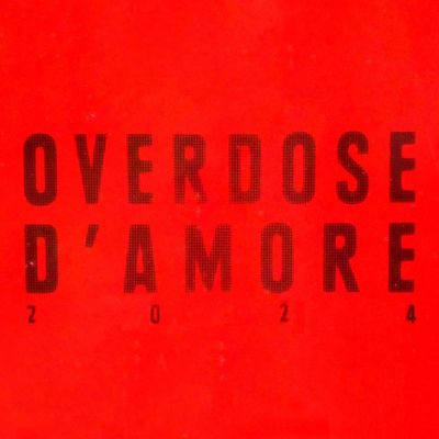 Overdose D'Amore 2024