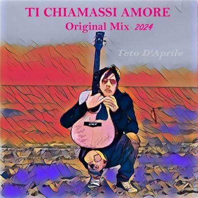 Ti Chiamassi Amore (Mix 2024)
