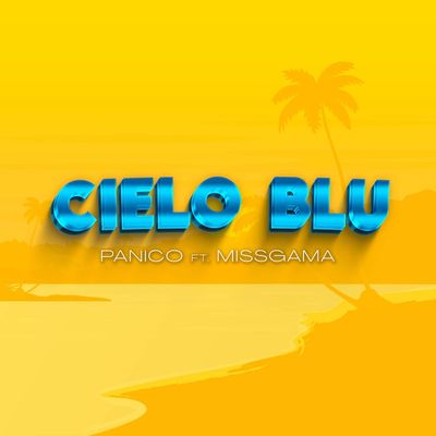 Cielo Blu (feat. MissGama)