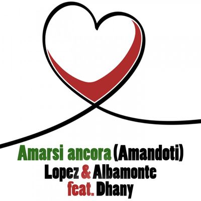 Amarsi ancora (Amandoti) (feat. Dhany)
