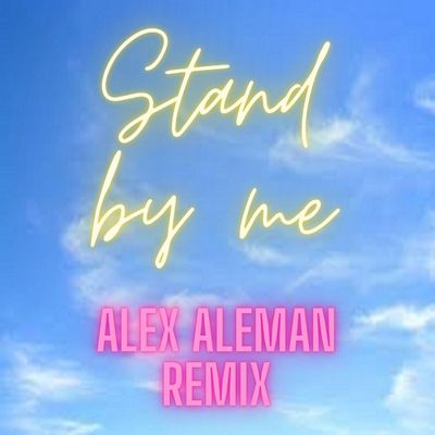 Stand By Me (remix)