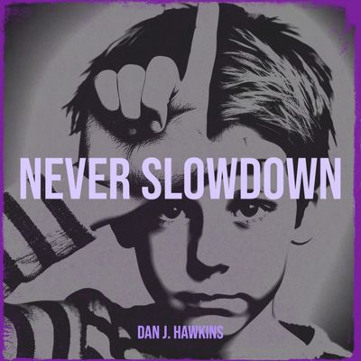 Never Slowdown