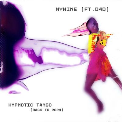 Hypnotic Tango (feat. D4D) (Back to 2024)
