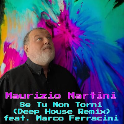 Se tu non torni (feat. Marco Ferracini) (Deep House remix)