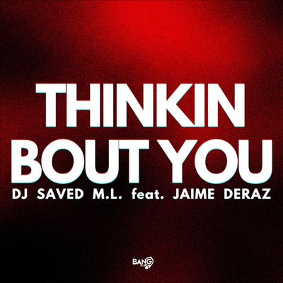 Thinkin Bout You (feat. Jaime Deraz)