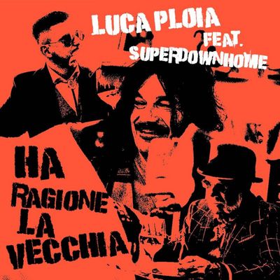 Ha ragione la vecchia (feat. Superdownhome)