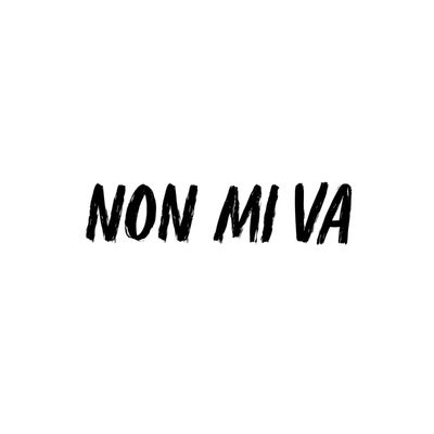 Non mi va