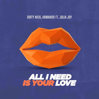 All I Need Is Your Love (feat. Julia Joy)