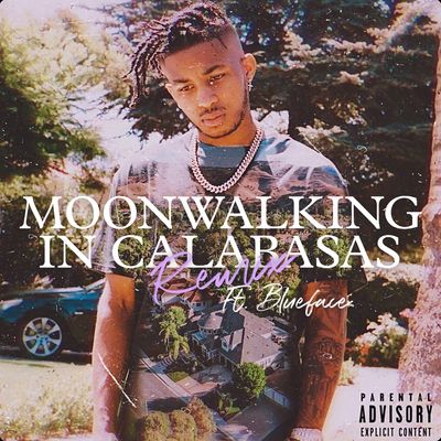 Moonwalking in Calabasas Remix (feat. Blueface)