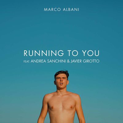 Running to You (feat. Andrea Sanchini & Javier Girotto)