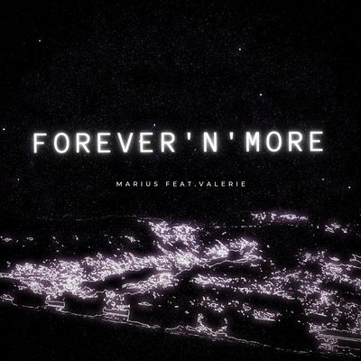 Forever'N'more (feat. Valerie)