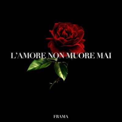 L'amore non muore mai