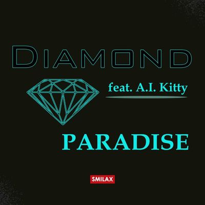 Paradise (feat. A.I. Kitty)