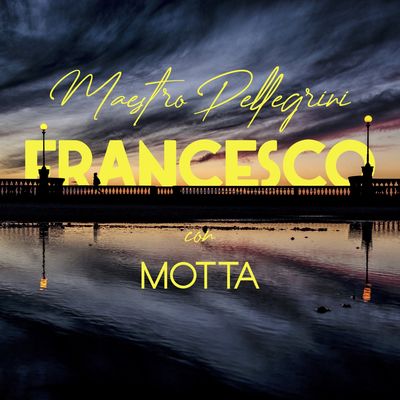 Francesco (feat. Motta)