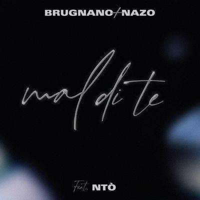 Mal di te (feat. Ntò)