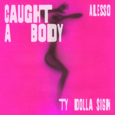 Caught A Body (feat. Ty Dolla $ign)